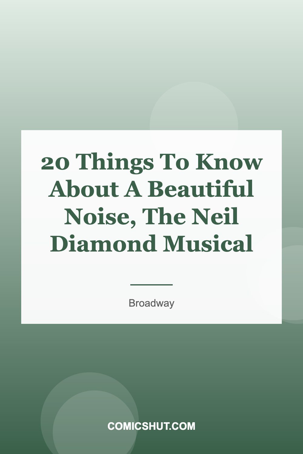 20 Things To Know About A Beautiful Noise, The Neil Diamond Musical