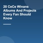 20 CeCe Winans Albums And Projects Every Fan Should Know