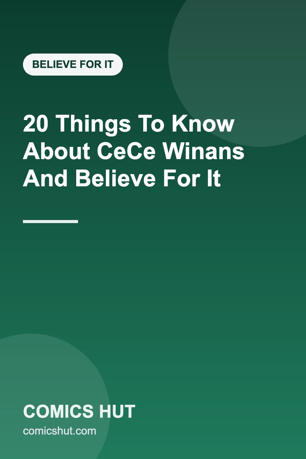 20 Things To Know About CeCe Winans And Believe For It