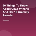 20 Things To Know About CeCe Winans And Her 18 Grammy Awards