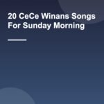 20 CeCe Winans Songs For Sunday Morning