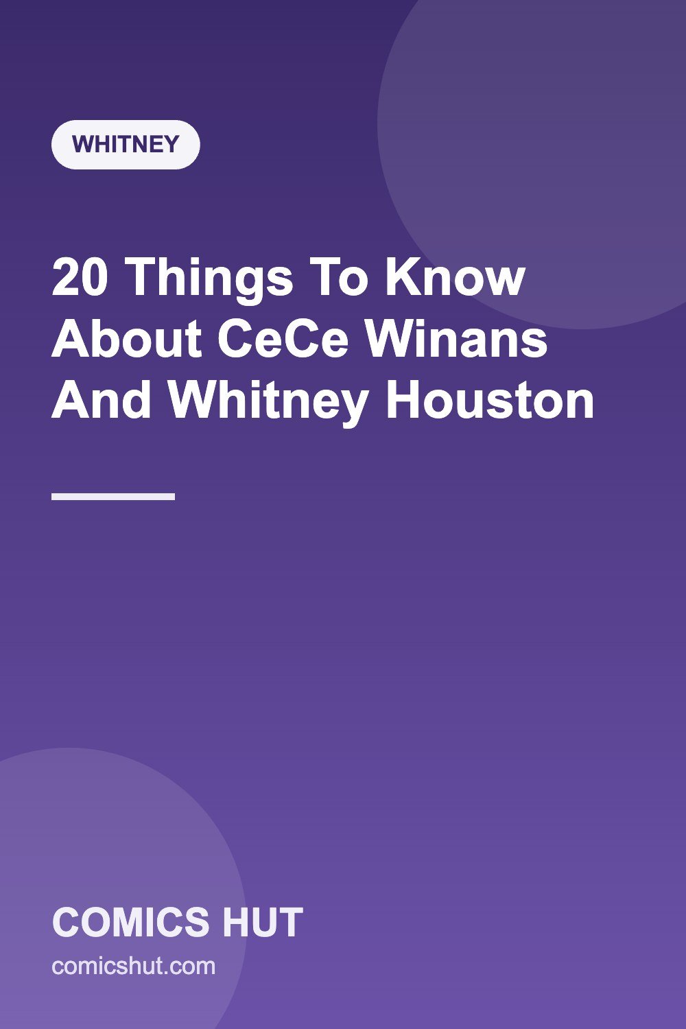 20 Things To Know About CeCe Winans And Whitney Houston