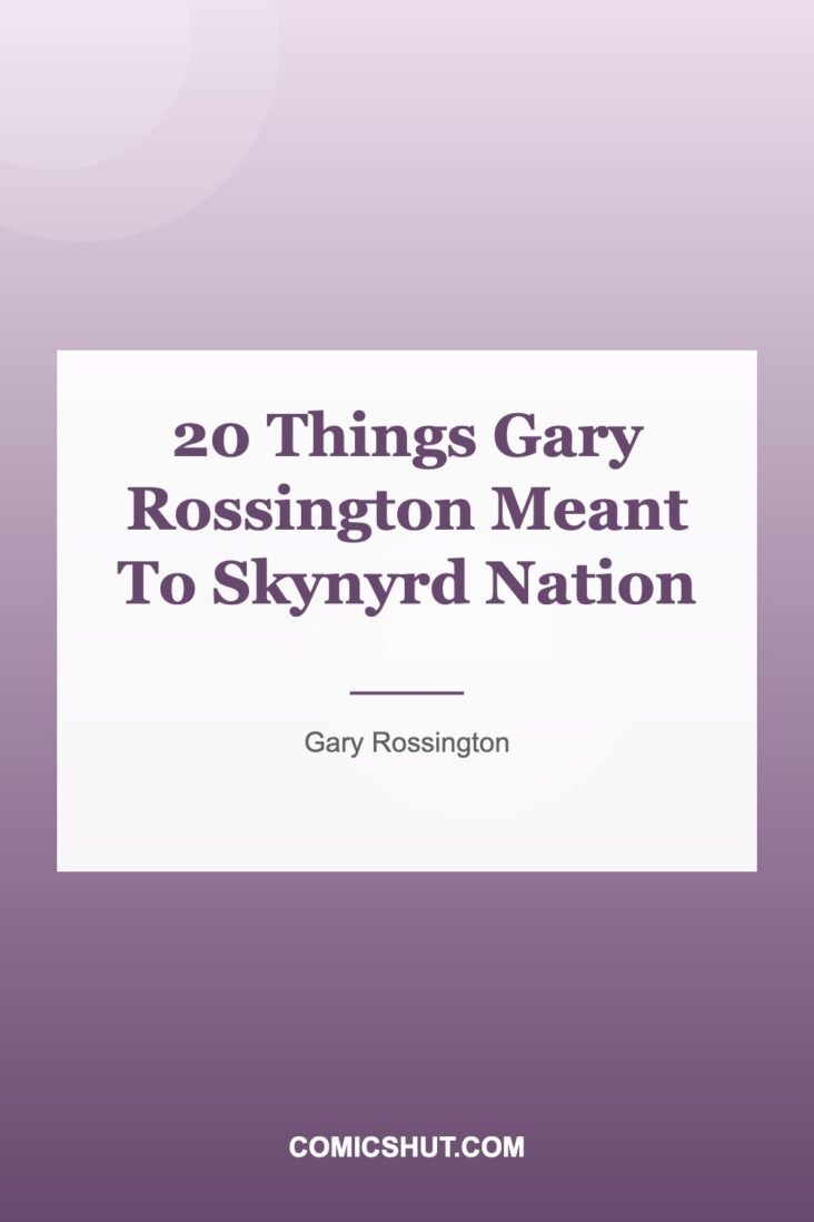 20 Things Gary Rossington Meant To Skynyrd Nation