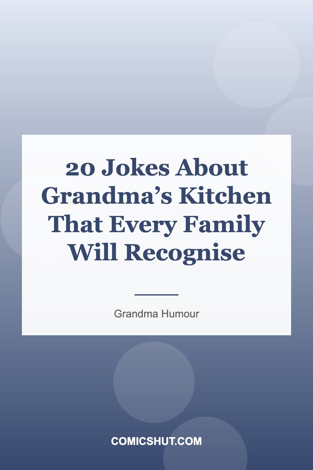 20 Jokes About Grandma’s Kitchen That Every Family Will Recognise