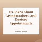 20 Jokes About Grandmothers And Doctors Appointments