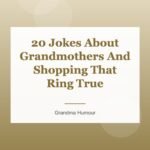 20 Jokes About Grandmothers And Shopping That Ring True
