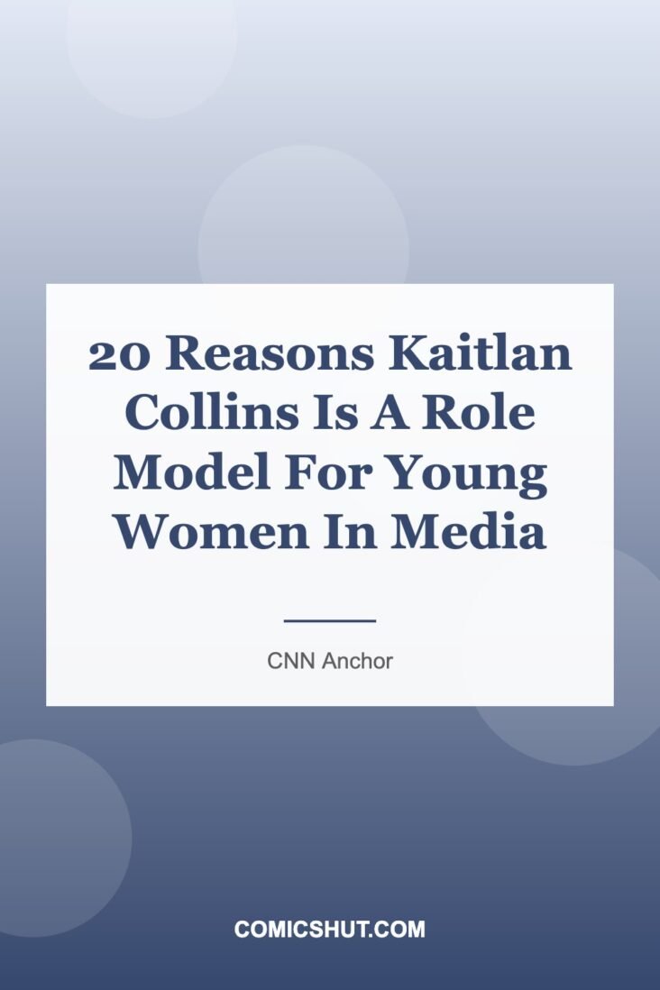 20 Reasons Kaitlan Collins Is A Role Model For Young Women In Media