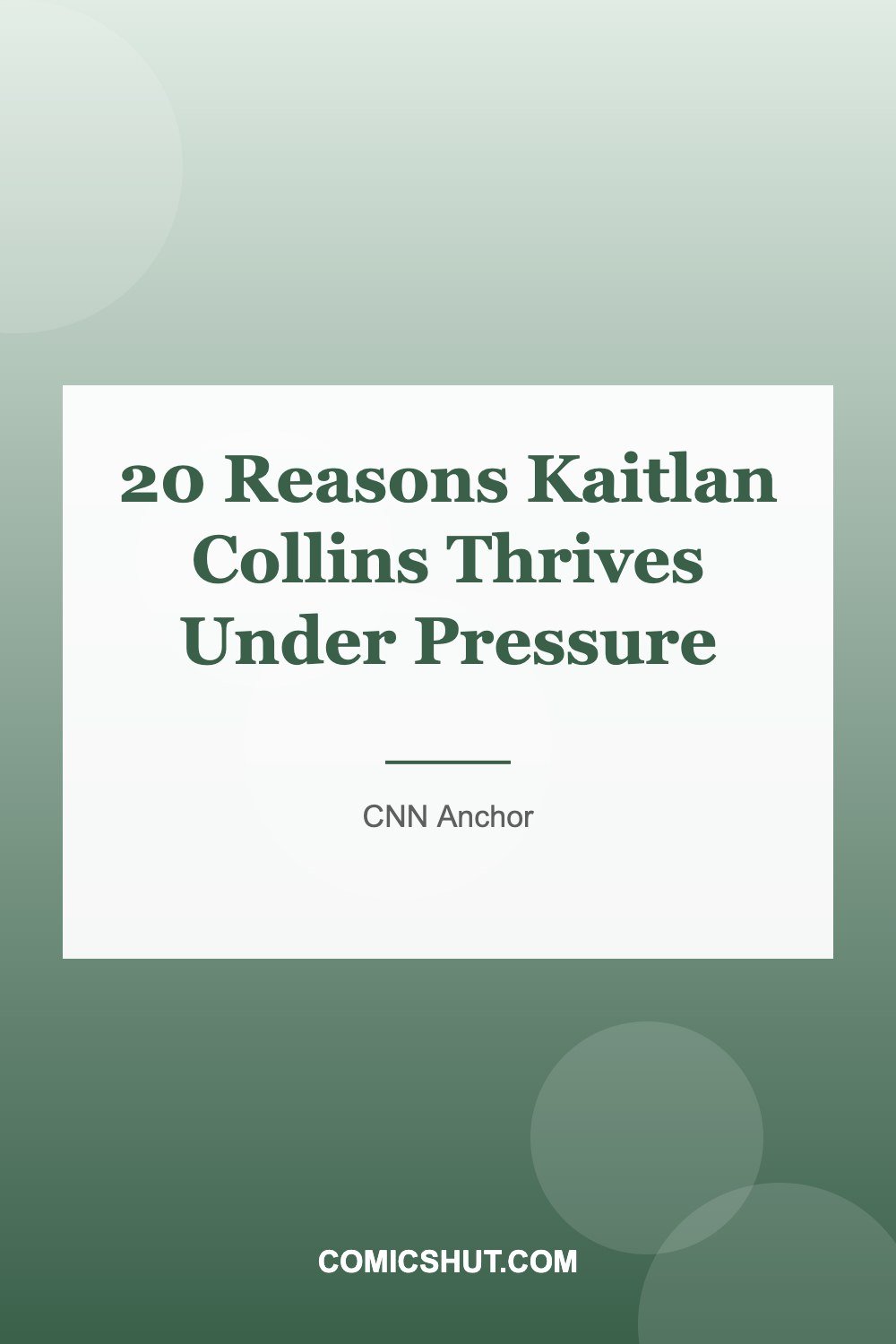 20 Reasons Kaitlan Collins Thrives Under Pressure