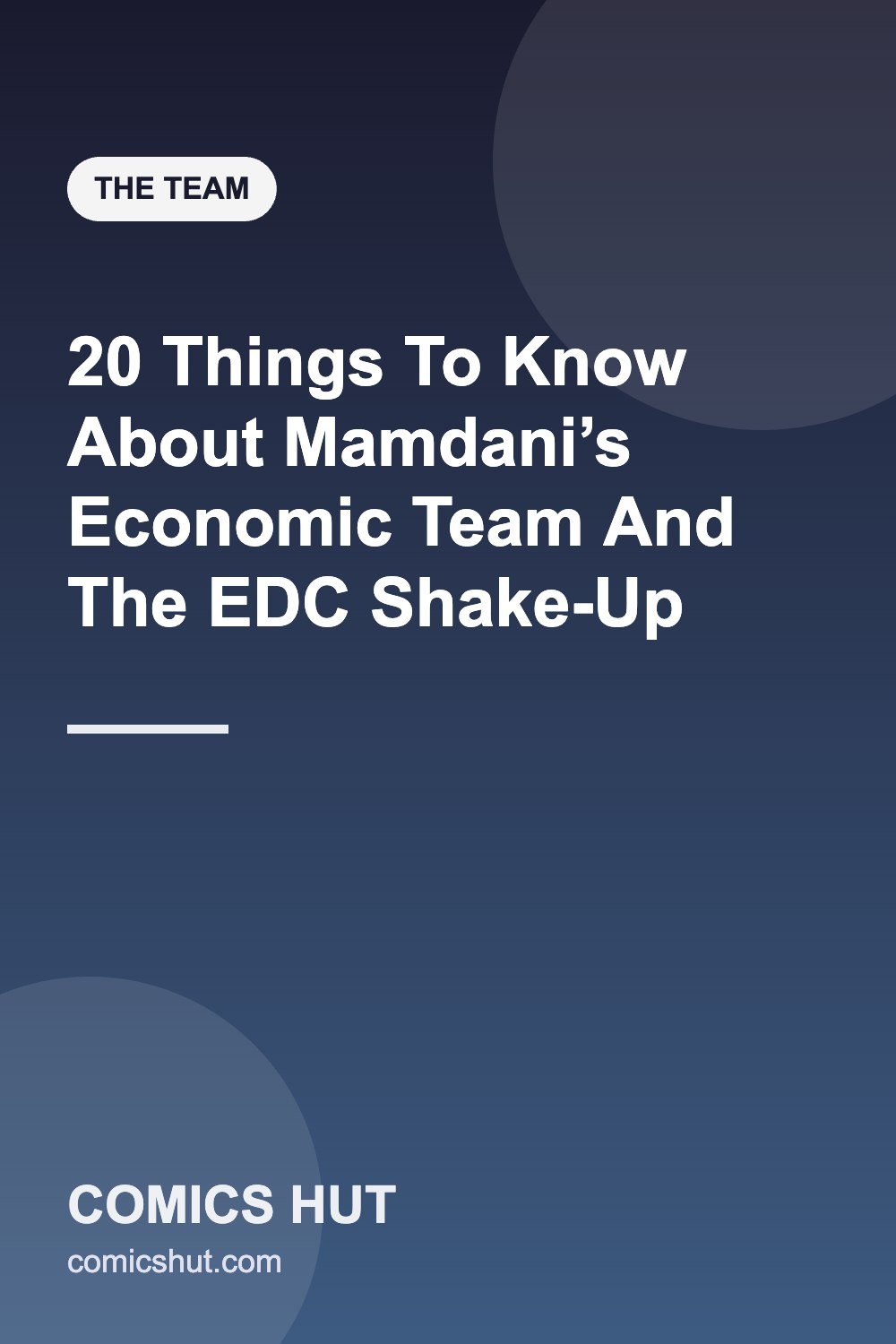 20 Things To Know About Mamdani’s Economic Team And The EDC Shake-Up
