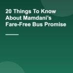 20 Things To Know About Mamdani’s Fare-Free Bus Promise