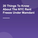 20 Things To Know About The NYC Rent Freeze Under Mamdani