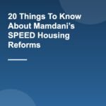 20 Things To Know About Mamdani’s SPEED Housing Reforms
