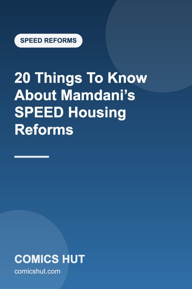 20 Things To Know About Mamdani’s SPEED Housing Reforms