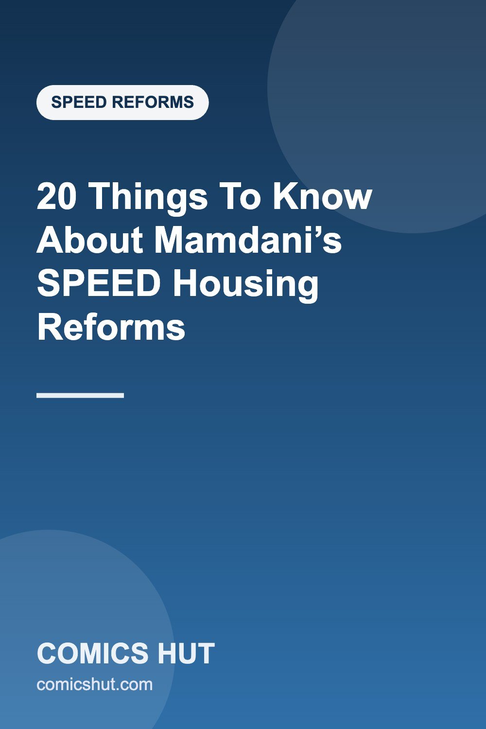 20 Things To Know About Mamdani’s SPEED Housing Reforms