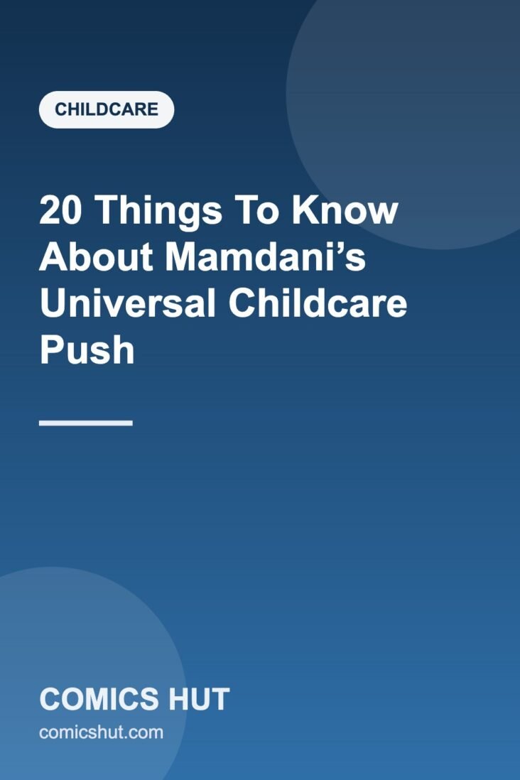 20 Things To Know About Mamdani’s Universal Childcare Push