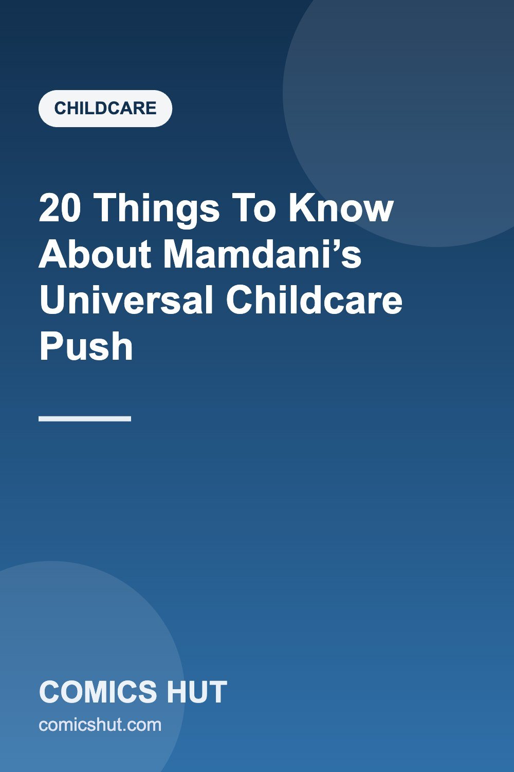 20 Things To Know About Mamdani’s Universal Childcare Push