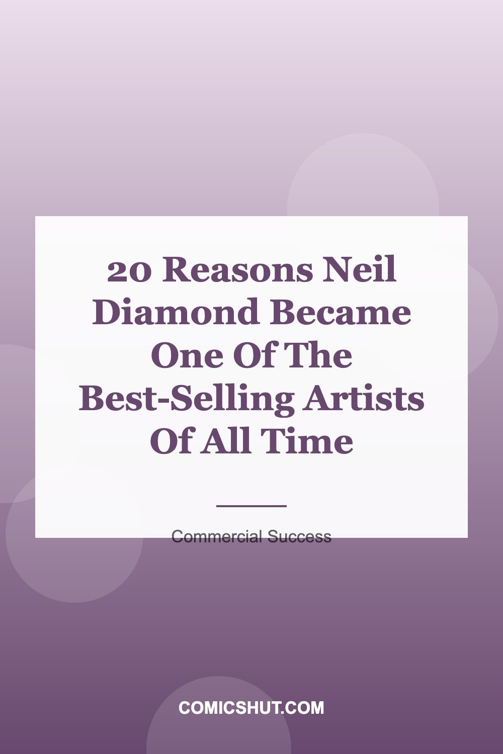 20 Reasons Neil Diamond Became One Of The Best-Selling Artists Of All Time