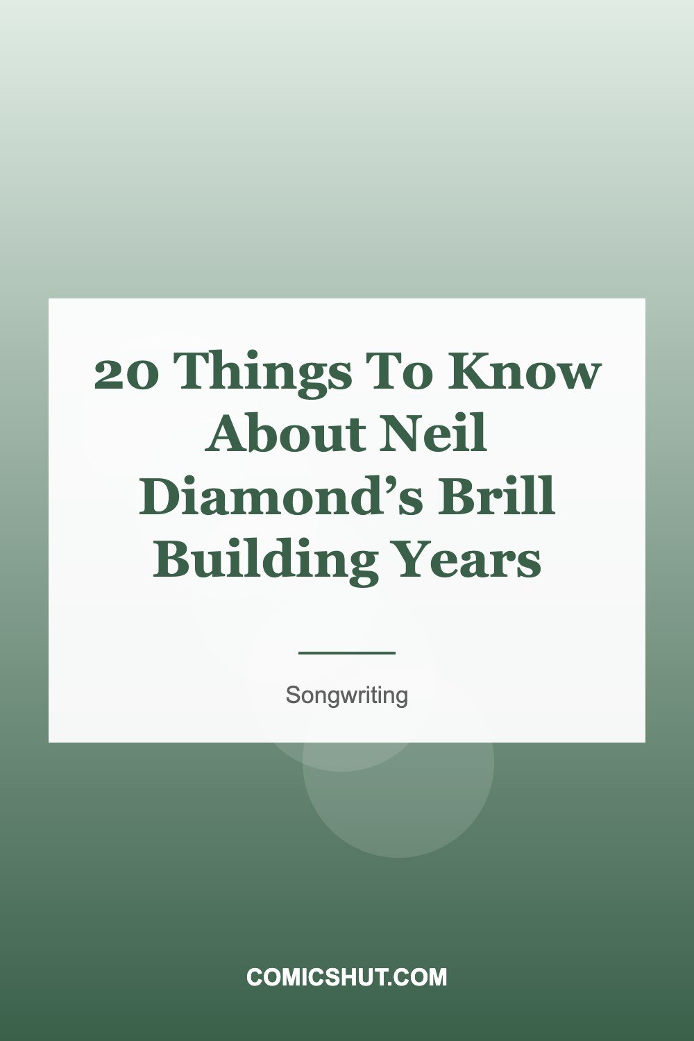 20 Things To Know About Neil Diamond’s Brill Building Years