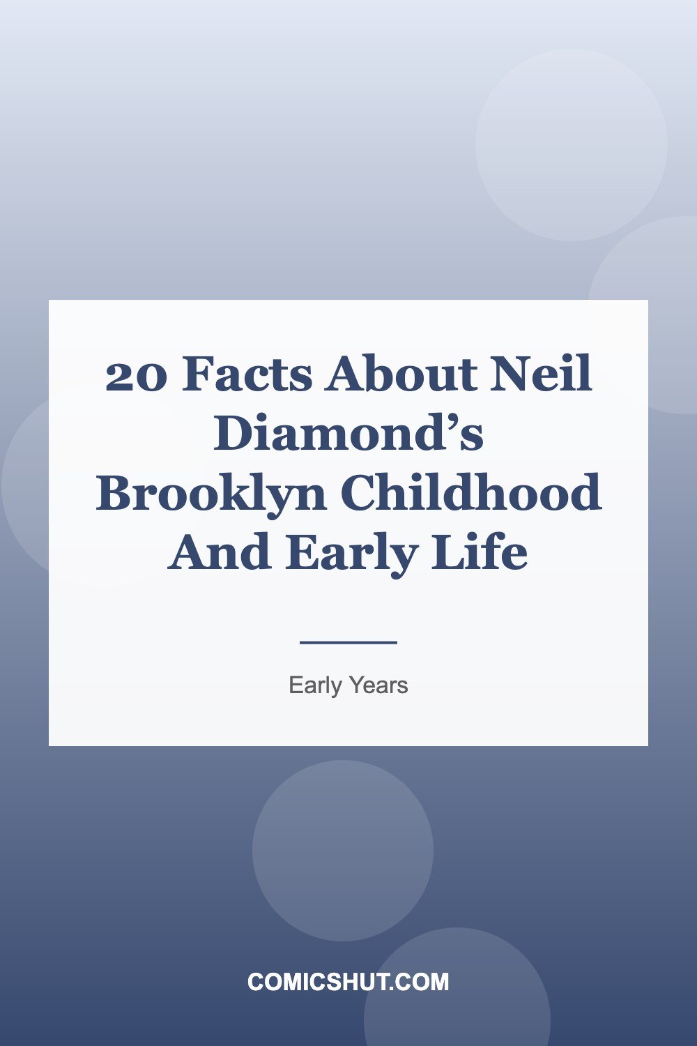 20 Facts About Neil Diamond’s Brooklyn Childhood And Early Life