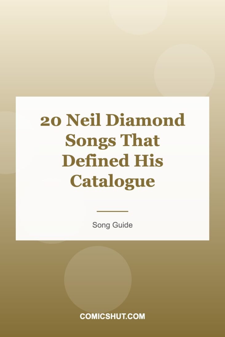 20 Neil Diamond Songs That Defined His Catalogue