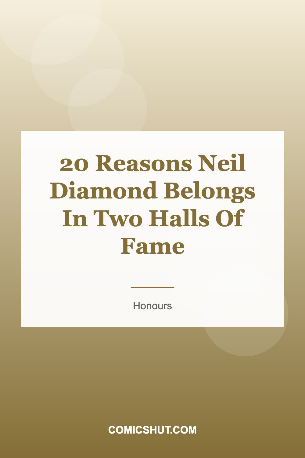 20 Reasons Neil Diamond Belongs In Two Halls Of Fame