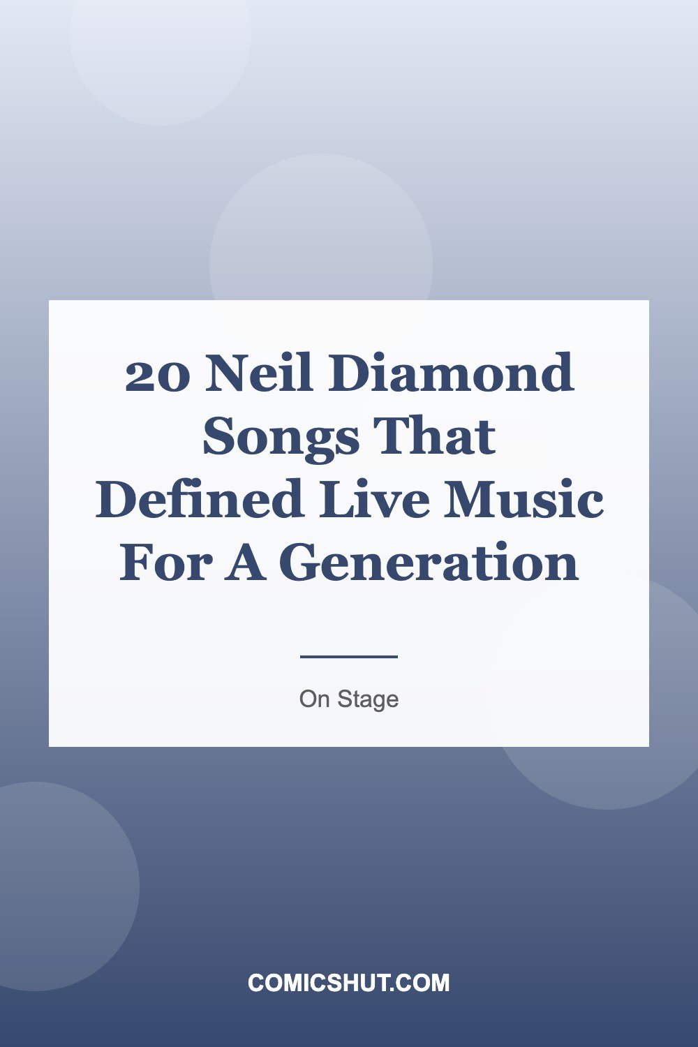 20 Neil Diamond Songs That Defined Live Music For A Generation