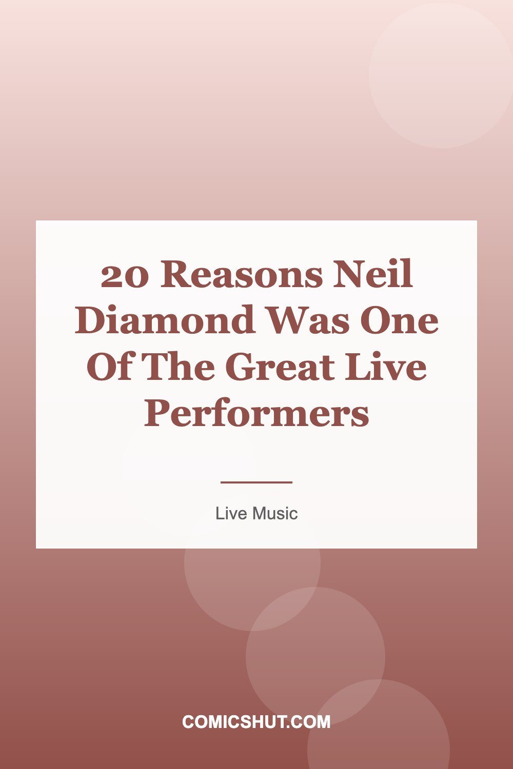 20 Reasons Neil Diamond Was One Of The Great Live Performers
