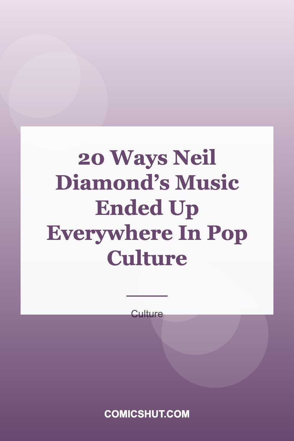 20 Ways Neil Diamond’s Music Ended Up Everywhere In Pop Culture