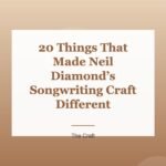 20 Things That Made Neil Diamond’s Songwriting Craft Different