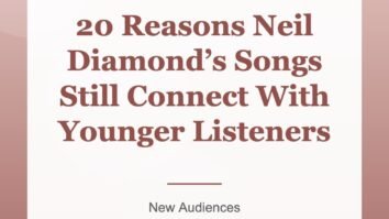 20 Reasons Neil Diamond’s Songs Still Connect With Younger Listeners