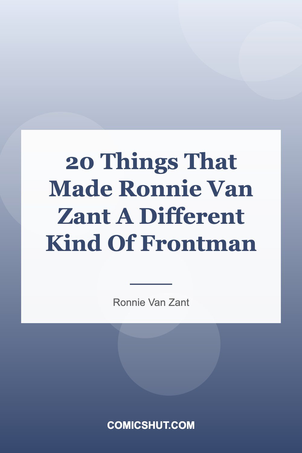 20 Things That Made Ronnie Van Zant A Different Kind Of Frontman