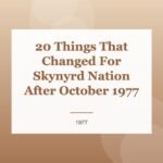 20 Things That Changed For Skynyrd Nation After October 1977