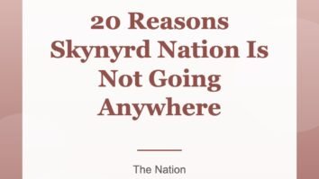 20 Reasons Skynyrd Nation Is Not Going Anywhere