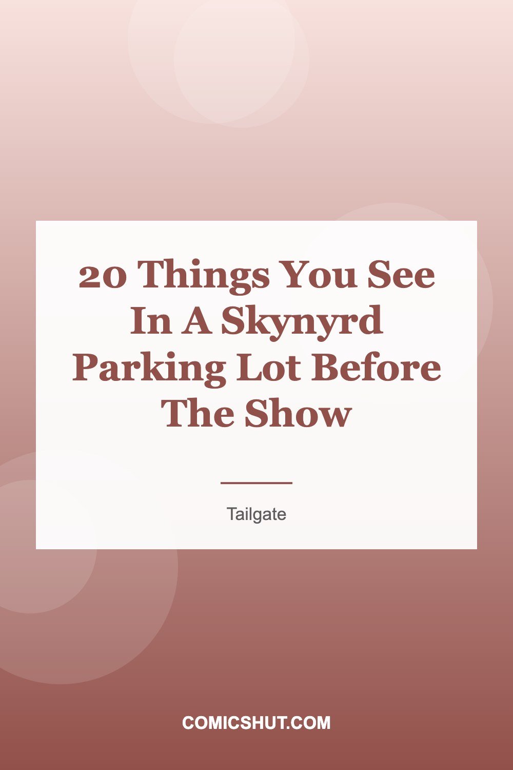 20 Things You See In A Skynyrd Parking Lot Before The Show