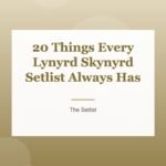 20 Things Every Lynyrd Skynyrd Setlist Always Has