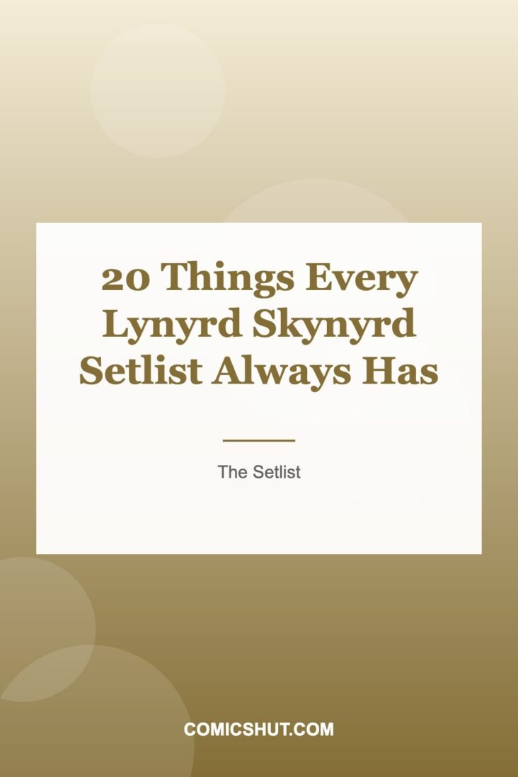 20 Things Every Lynyrd Skynyrd Setlist Always Has