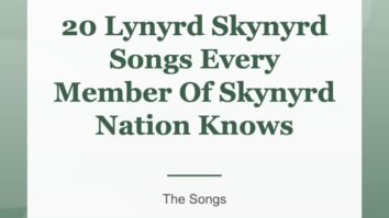 20 Lynyrd Skynyrd Songs Every Member Of Skynyrd Nation Knows