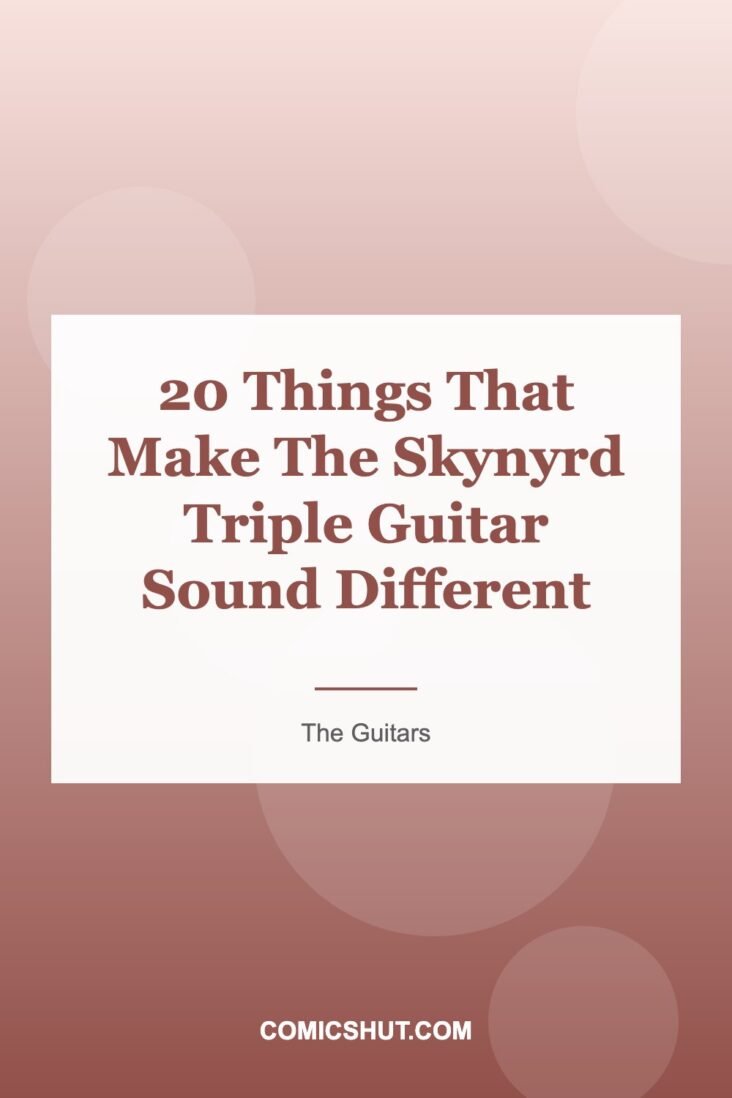 20 Things That Make The Skynyrd Triple Guitar Sound Different