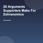 20 Arguments Supporters Make For Zohranomics