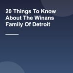 20 Things To Know About The Winans Family Of Detroit